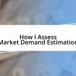 How I Assess Market Demand Estimation