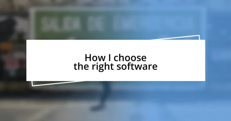 How I choose the right software