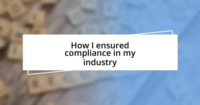 How I ensured compliance in my industry