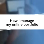 How I manage my online portfolio