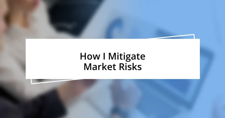 How I Mitigate Market Risks