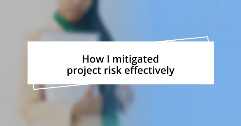 How I mitigated project risk effectively