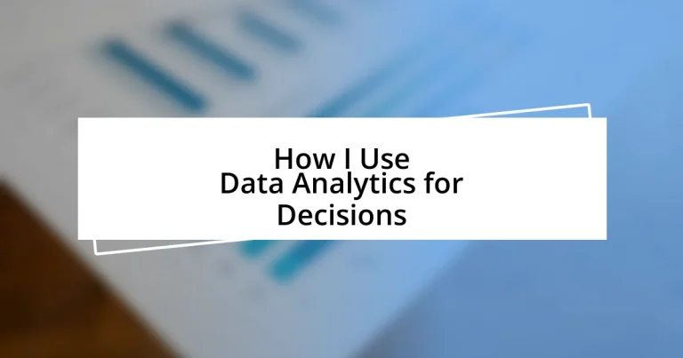 How I Use Data Analytics for Decisions