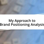 My Approach to Brand Positioning Analysis