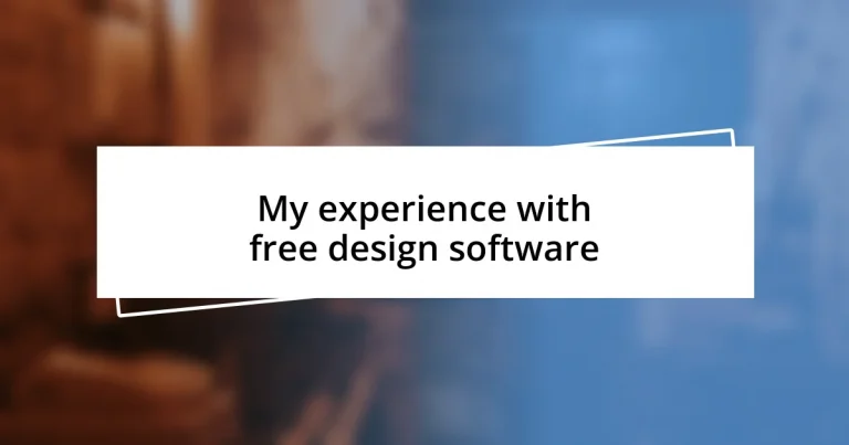 My experience with free design software