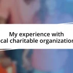 My experience with local charitable organizations