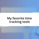 My favorite time tracking tools