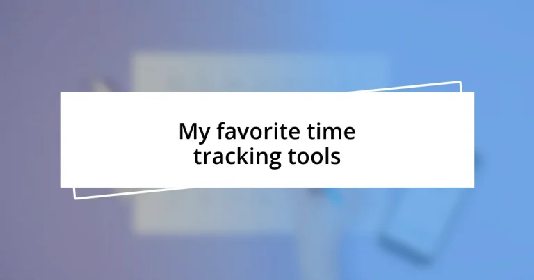 My favorite time tracking tools