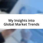 My Insights into Global Market Trends