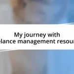 My journey with freelance management resources