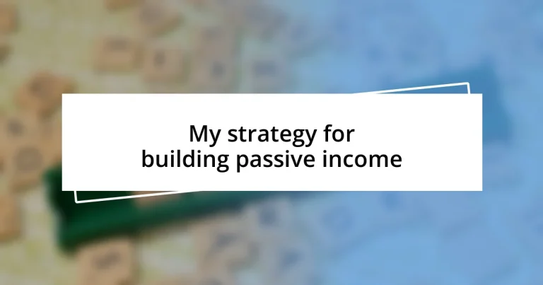 My strategy for building passive income