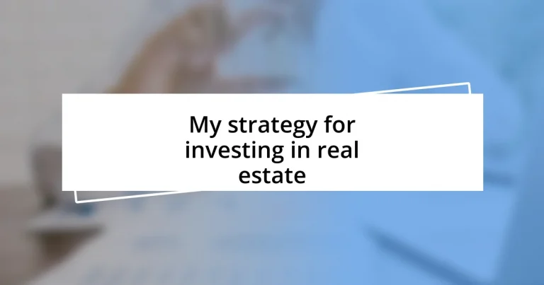 My strategy for investing in real estate