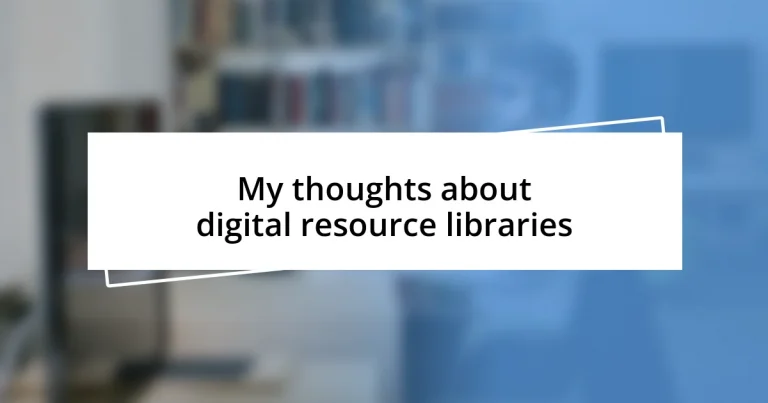 My thoughts about digital resource libraries