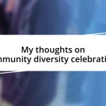 My thoughts on community diversity celebrations