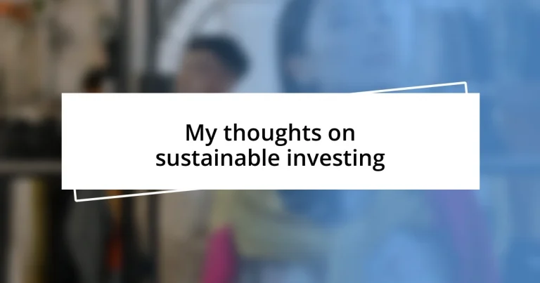 My thoughts on sustainable investing