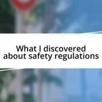 What I discovered about safety regulations