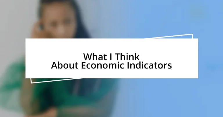 What I Think About Economic Indicators