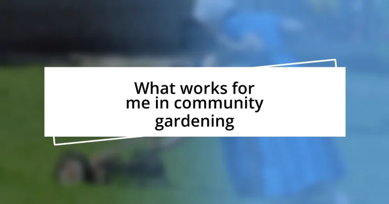 What works for me in community gardening