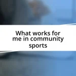 What works for me in community sports