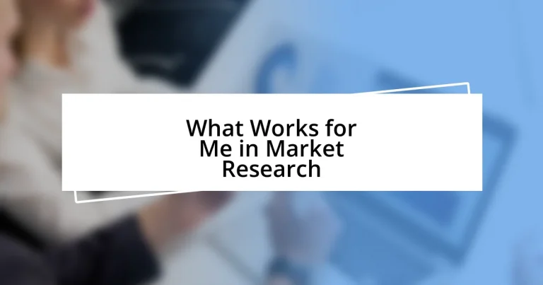 What Works for Me in Market Research