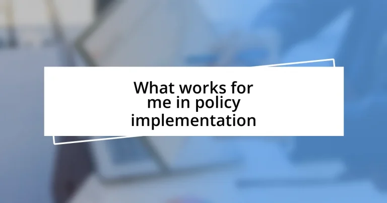 What works for me in policy implementation