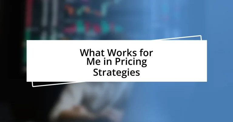 What Works for Me in Pricing Strategies