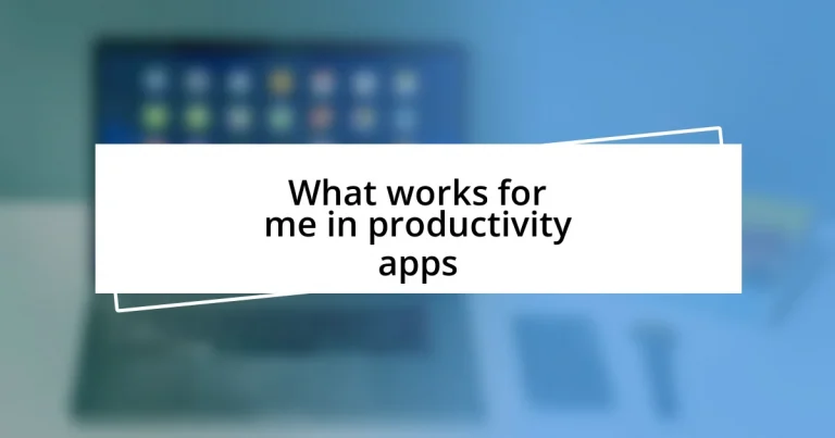 What works for me in productivity apps