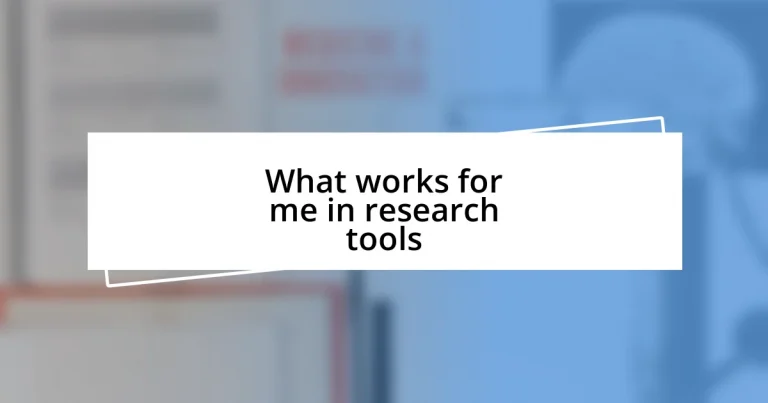 What works for me in research tools