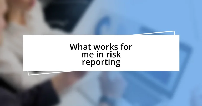 What works for me in risk reporting