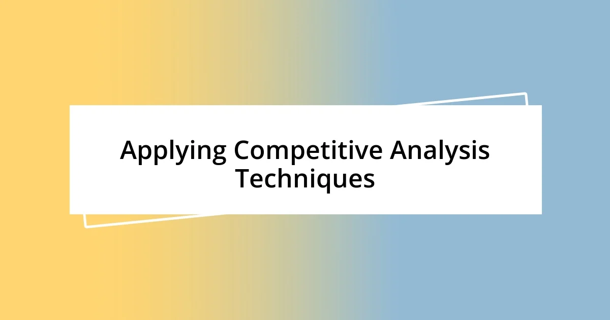 Applying Competitive Analysis Techniques