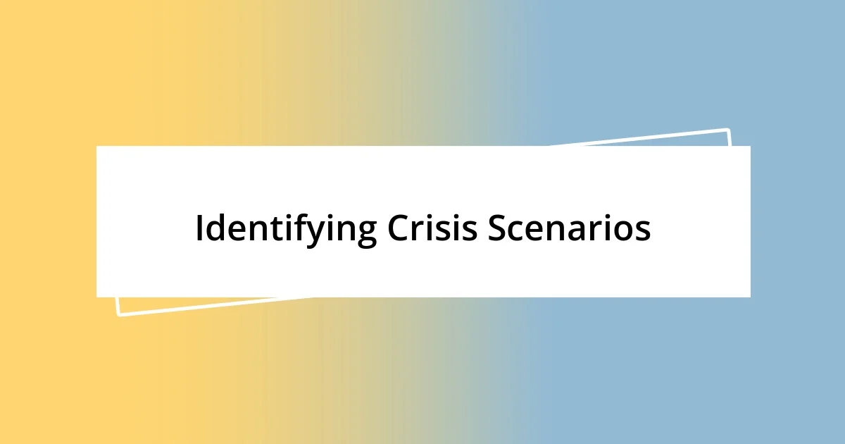 Identifying Crisis Scenarios