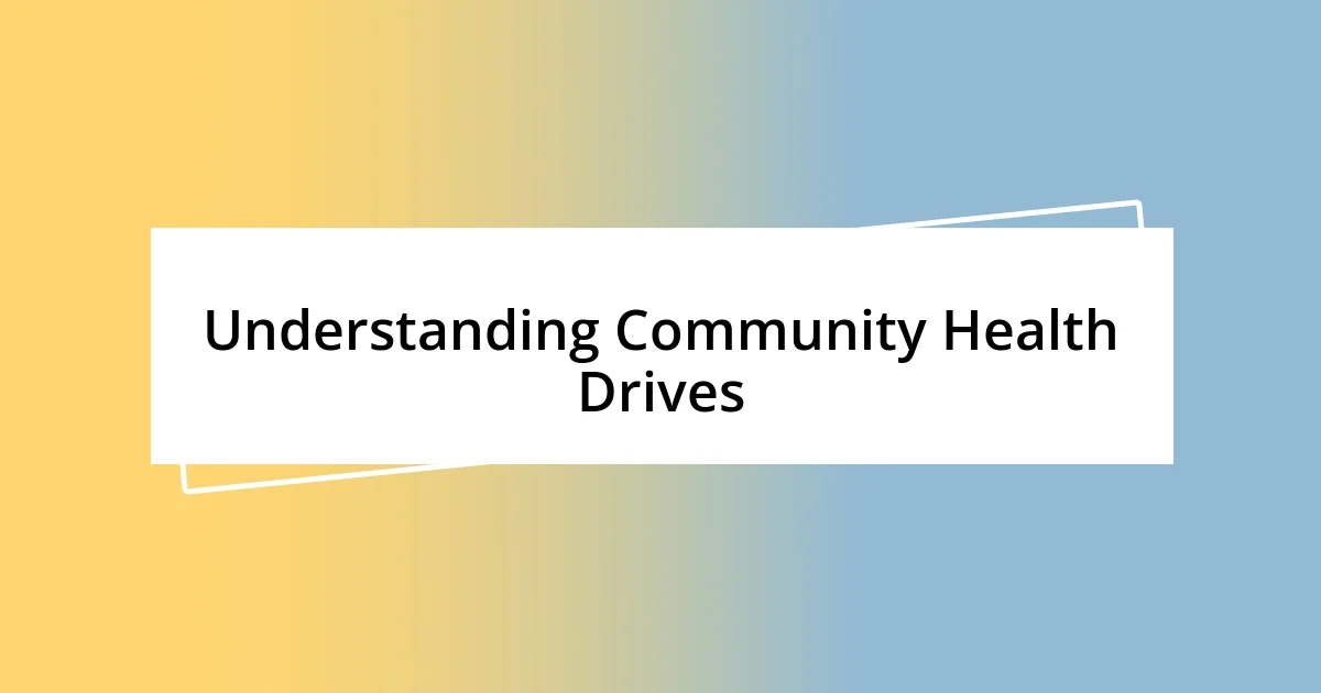 Understanding Community Health Drives