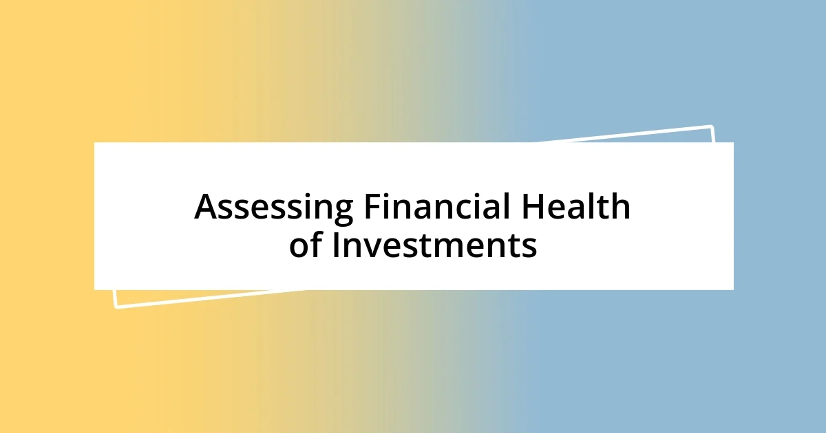 Assessing Financial Health of Investments