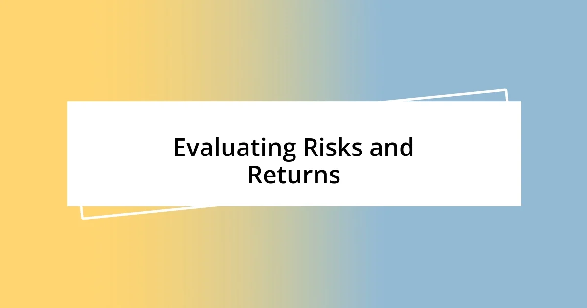 Evaluating Risks and Returns