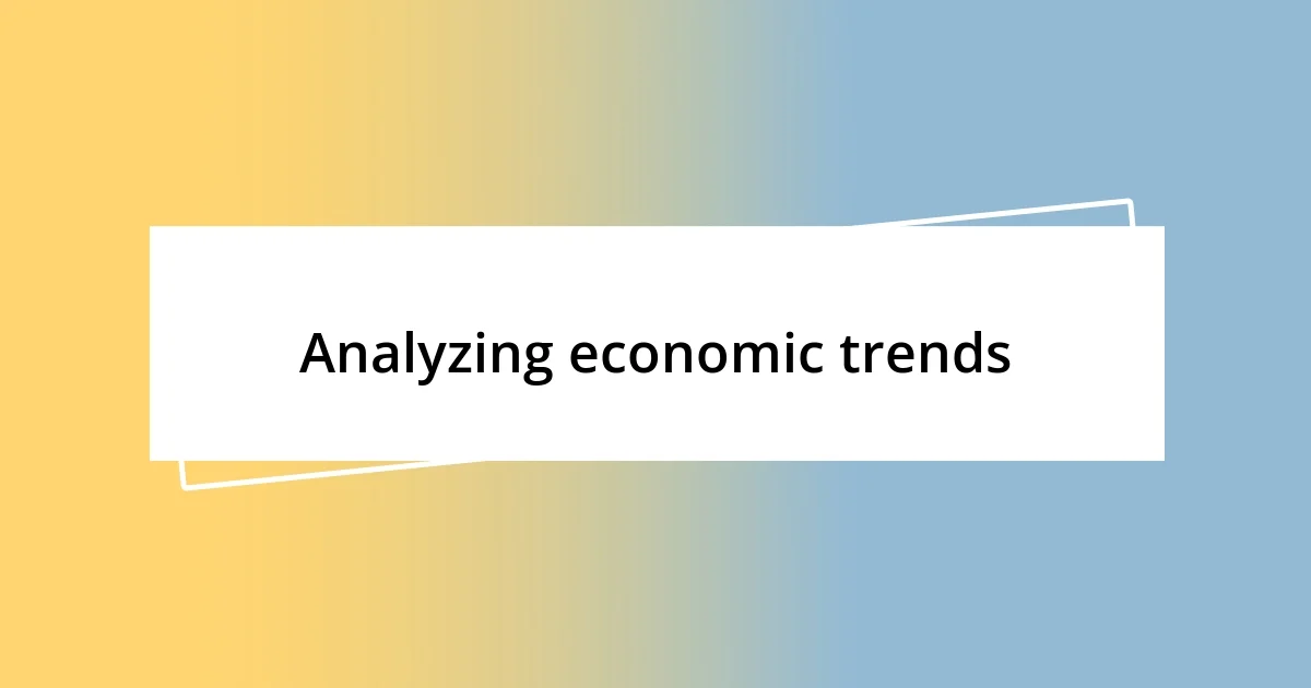 Analyzing economic trends