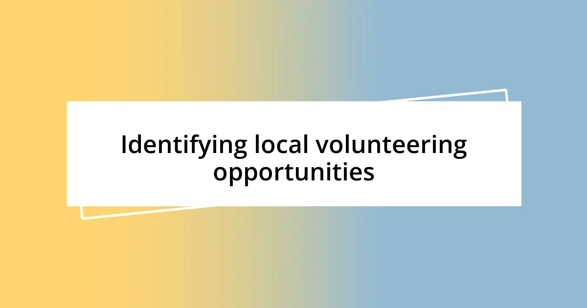 Identifying local volunteering opportunities