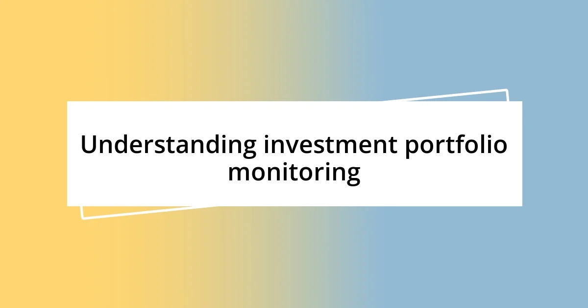 Understanding investment portfolio monitoring