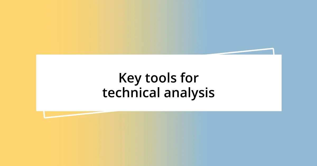 Key tools for technical analysis