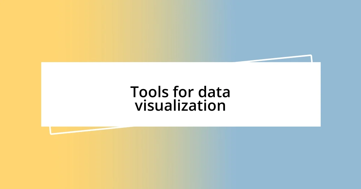 Tools for data visualization