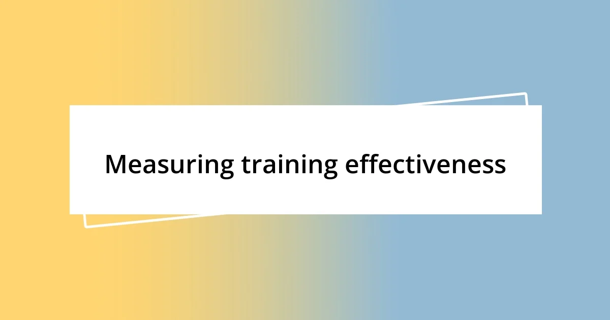 Measuring training effectiveness