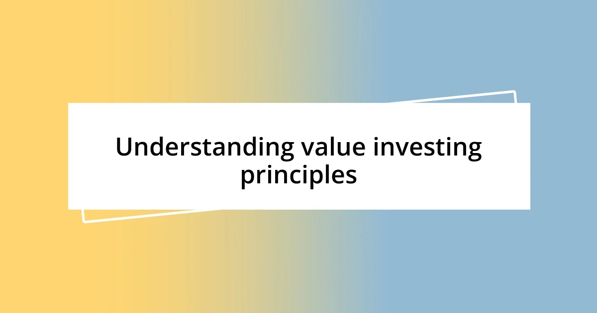 Understanding value investing principles