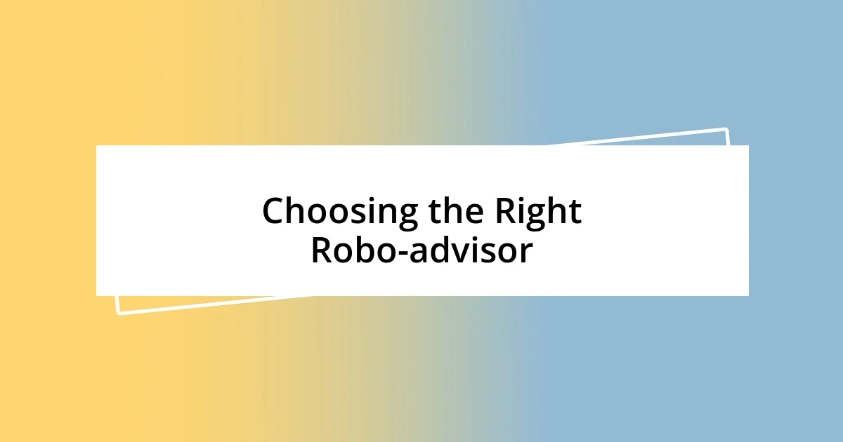 Choosing the Right Robo-advisor