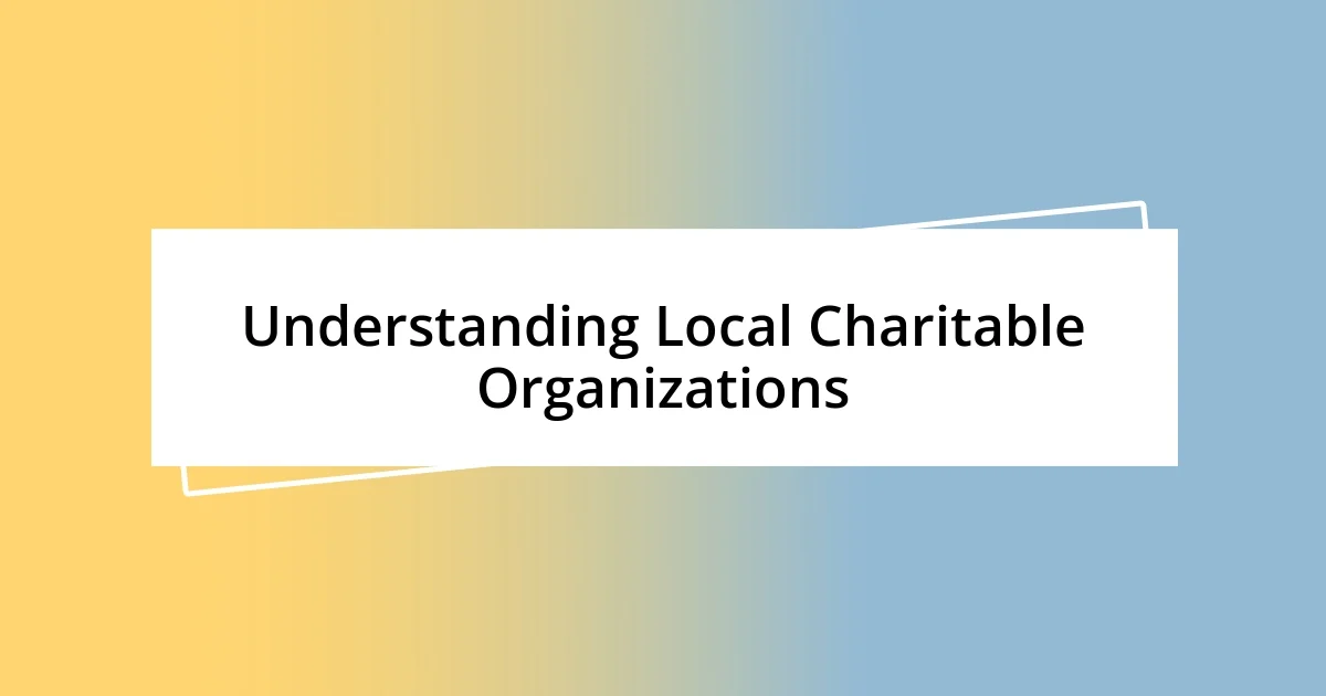 Understanding Local Charitable Organizations