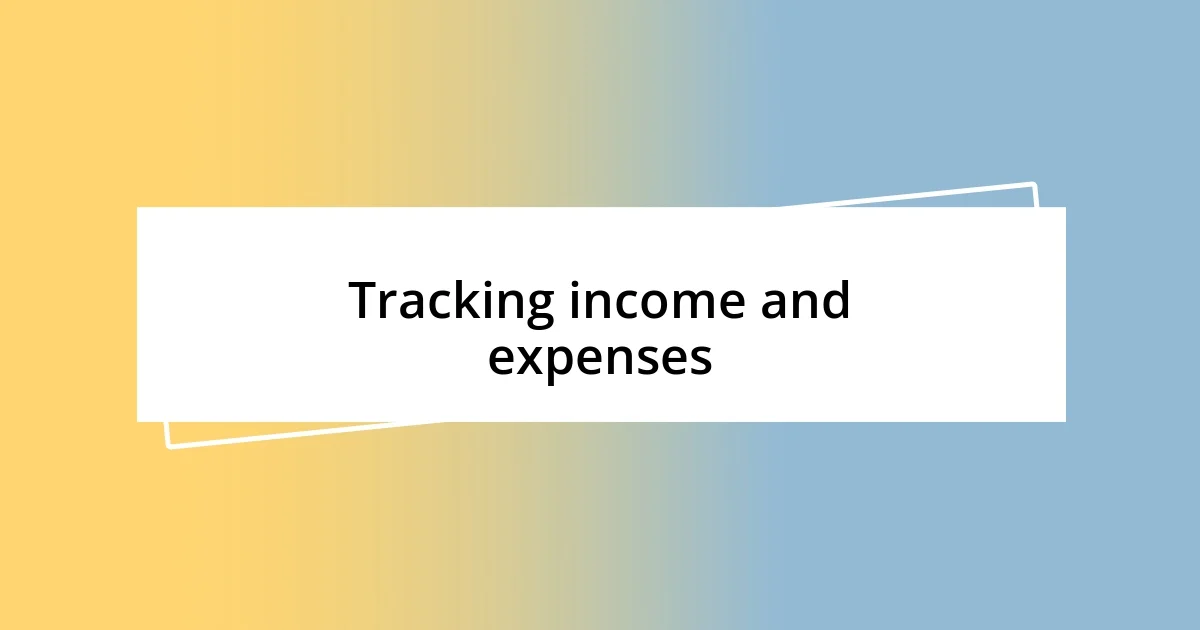 Tracking income and expenses