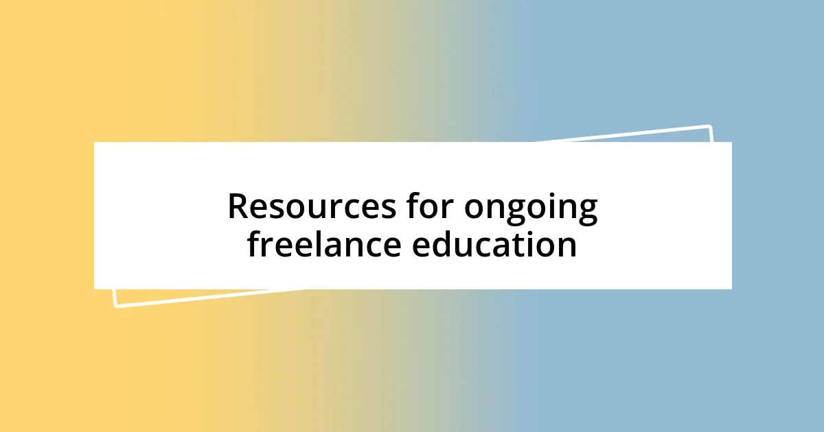 Resources for ongoing freelance education