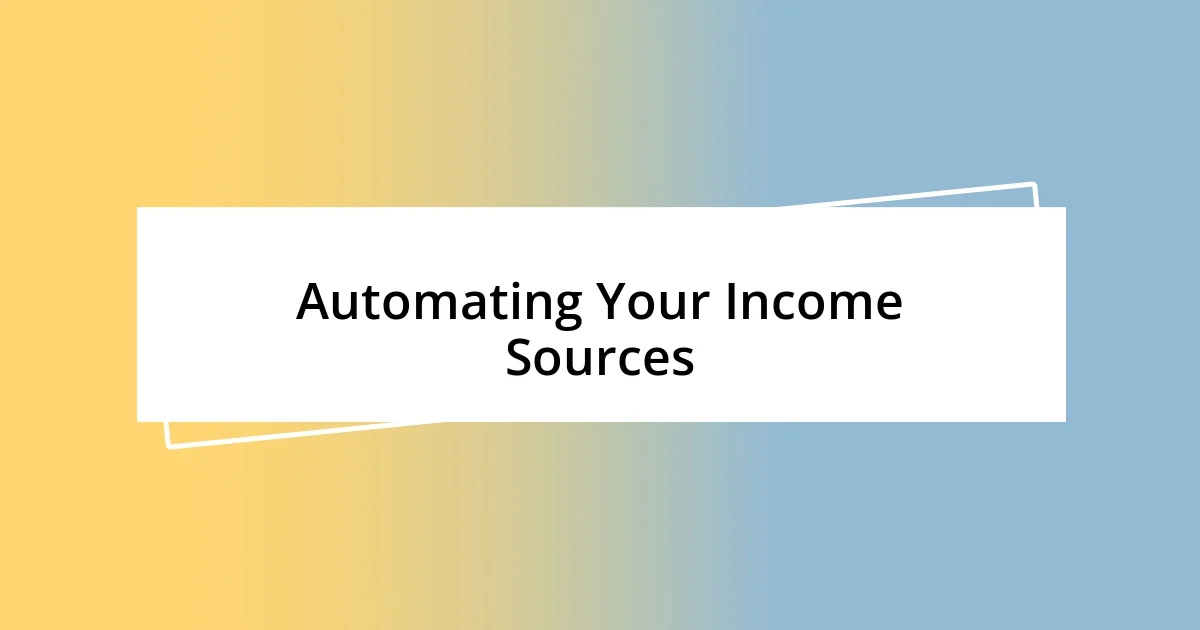 Automating Your Income Sources