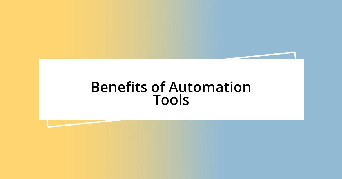 Benefits of Automation Tools