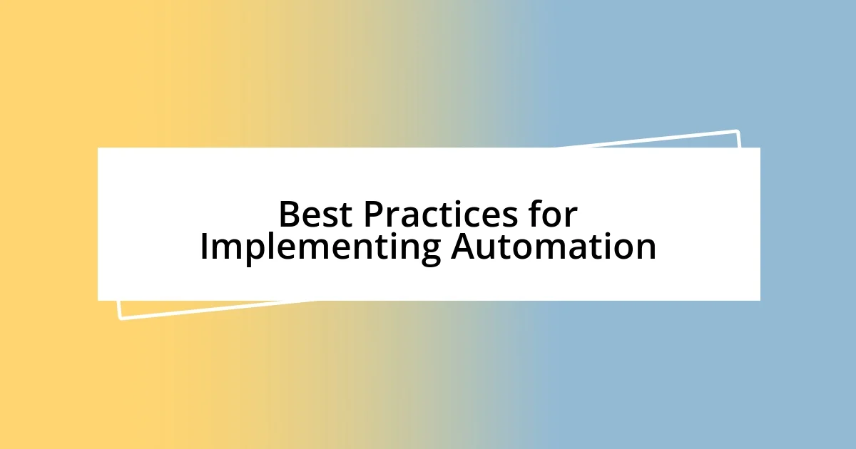 Best Practices for Implementing Automation