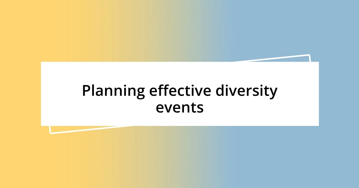 Planning effective diversity events