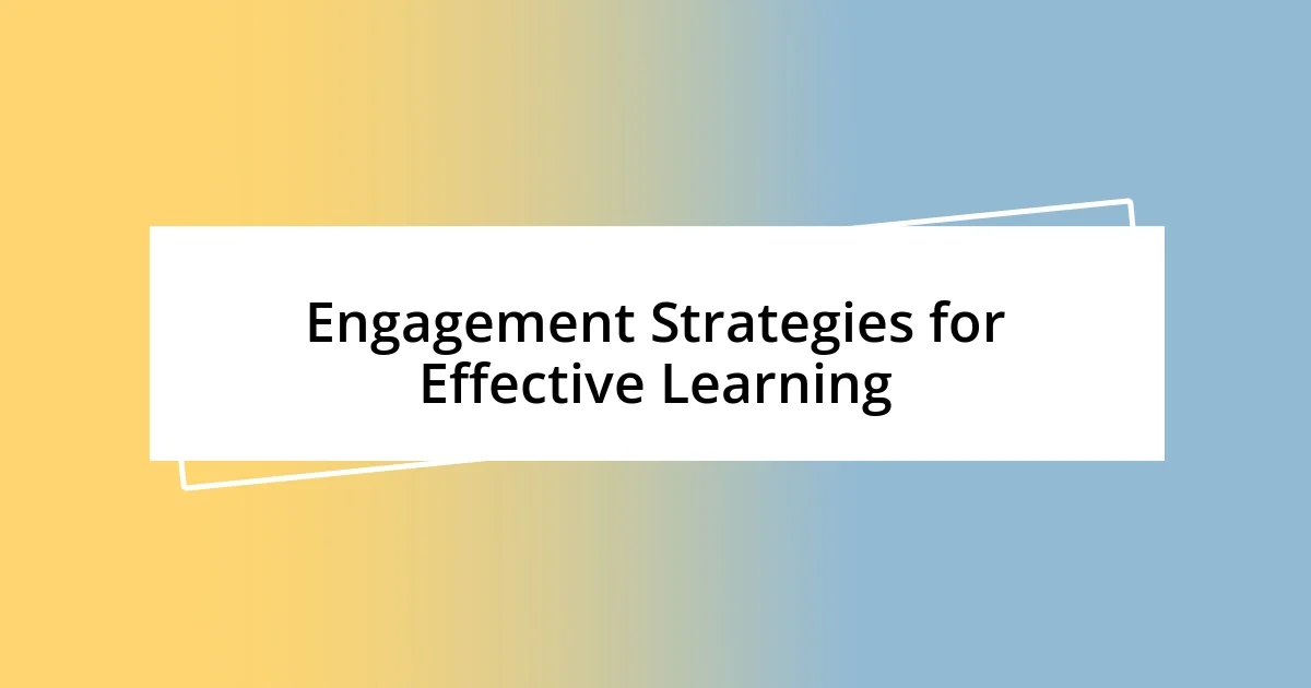 Engagement Strategies for Effective Learning